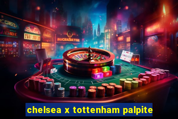 chelsea x tottenham palpite